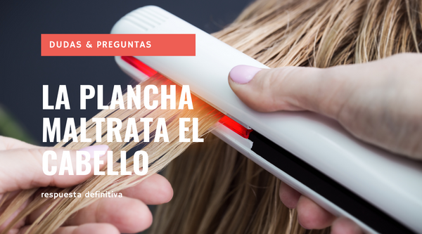 La plancha maltrata el Cabello